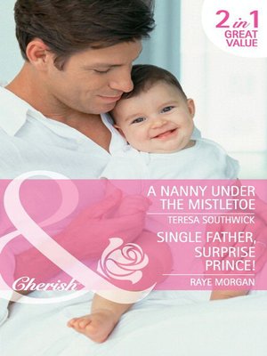 cover image of A Nanny Under the Mistletoe / Single Father, Surprise Prince!